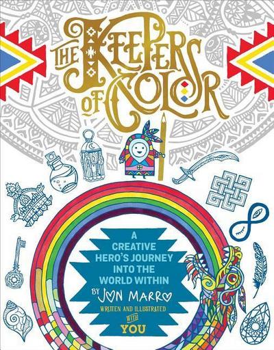 The Keepers of Color: A Creative Hero’s Journey Into the World Within