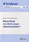 Deutschland vor einem neuen Industriezeitalter?