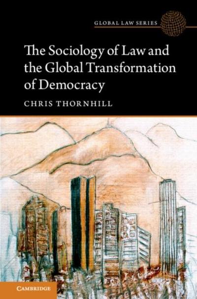 Sociology of Law and the Global Transformation of Democracy