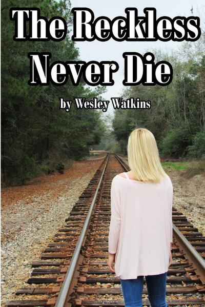 The Reckless Never Die