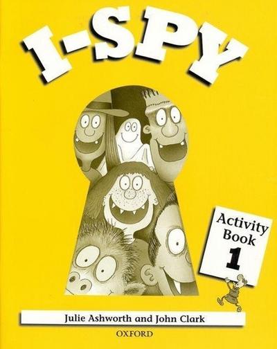 I Spy 1. Activity Book - Julie Ashworth