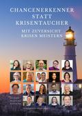 Chancenerkenner statt Krisentaucher