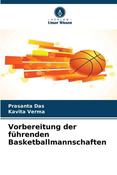 Vorbereitung der führenden Basketballmannschaften