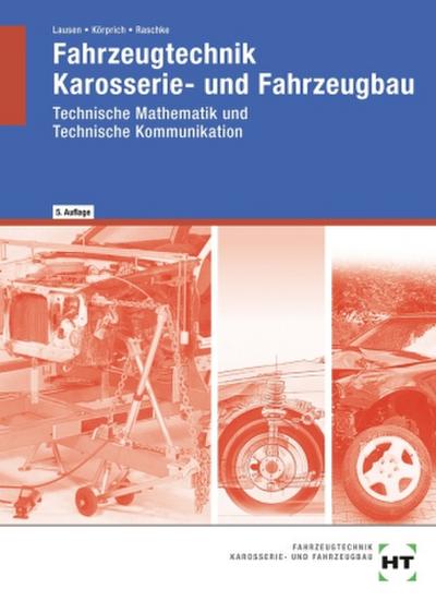 Fahrzeugtechnik, Karosserie- und Fahrzeugbau Fahrzeugtechnik - Karosserie- und Fahrzeugbau