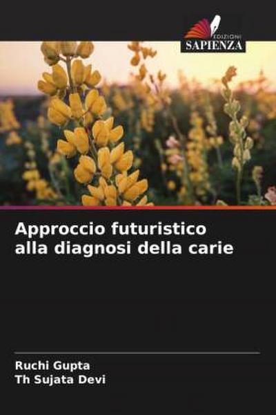 Approccio futuristico alla diagnosi della carie