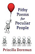 Pithy Poems for Peculiar People