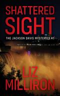 Shattered Sight (The Jackson Davis Mysteries, #1)