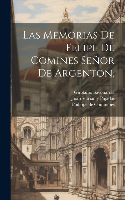 Las Memorias De Felipe De Comines Señor De Argenton