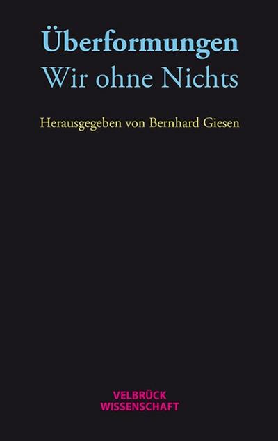 Überformungen: Wir ohne Nichts