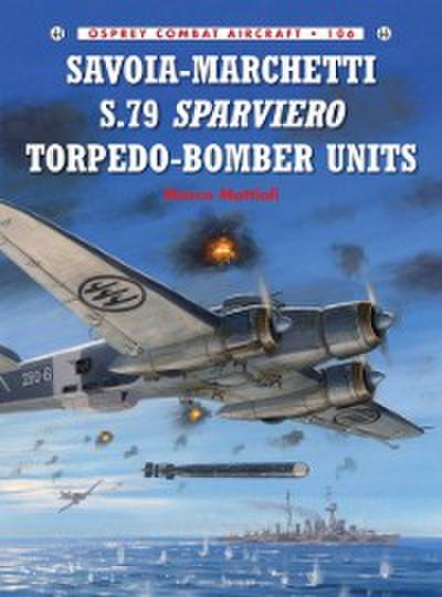Savoia-Marchetti S.79 Sparviero Torpedo-Bomber Units