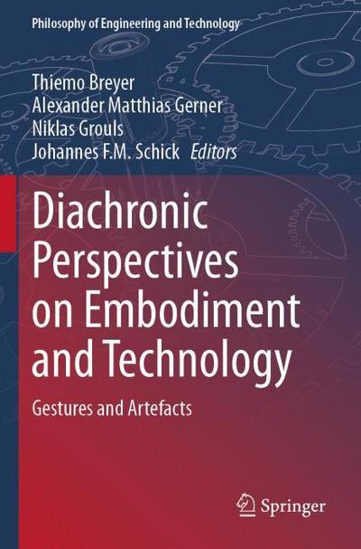 Diachronic Perspectives on Embodiment and Technology