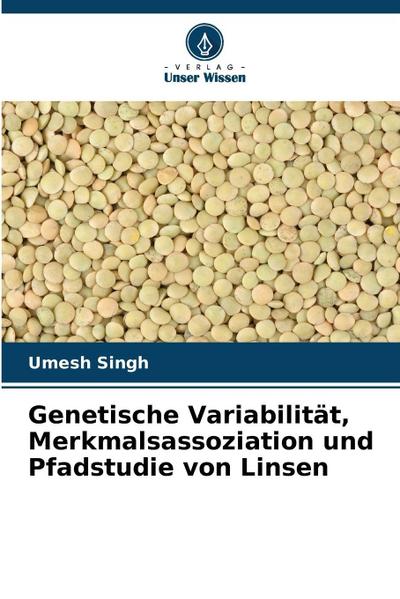 Genetische Variabilität, Merkmalsassoziation und Pfadstudie von Linsen