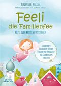 Feeli – die Familienfee hilft, euch besser zu verstehen