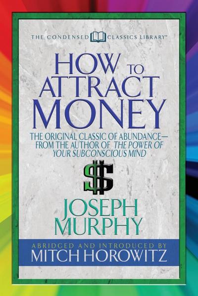 How to Attract Money (Condensed Classics)