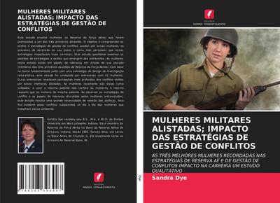 MULHERES MILITARES ALISTADAS; IMPACTO DAS ESTRATÉGIAS DE GESTÃO DE CONFLITOS
