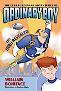 The Extraordinary Adventures of Ordinary Boy, Book 1: The Hero Revealed