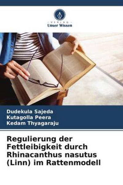 Regulierung der Fettleibigkeit durch Rhinacanthus nasutus (Linn) im Rattenmodell