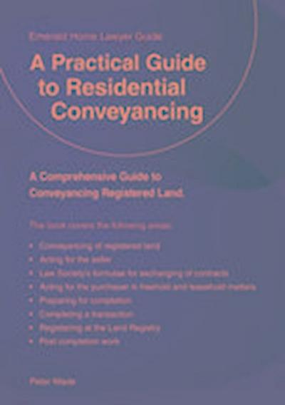 A Practical Guide To Residential Conveyancing