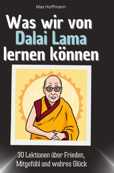 Was wir von Dalai Lama lernen können