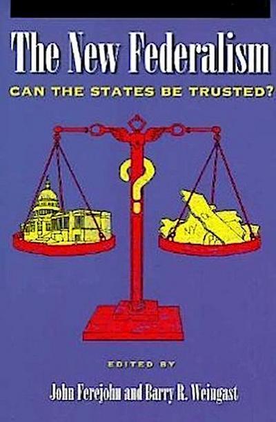 The New Federalism: Can the States Be Trusted? Volume 443