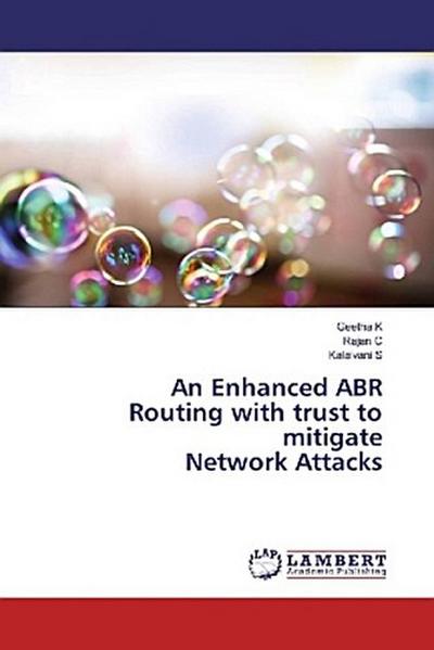 An Enhanced ABR Routing with trust to mitigate Network Attacks