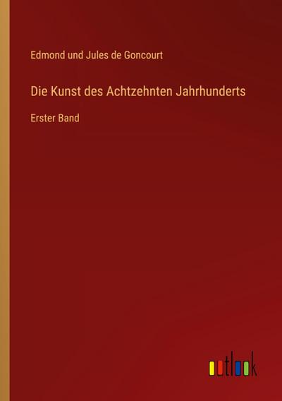 Die Kunst des Achtzehnten Jahrhunderts