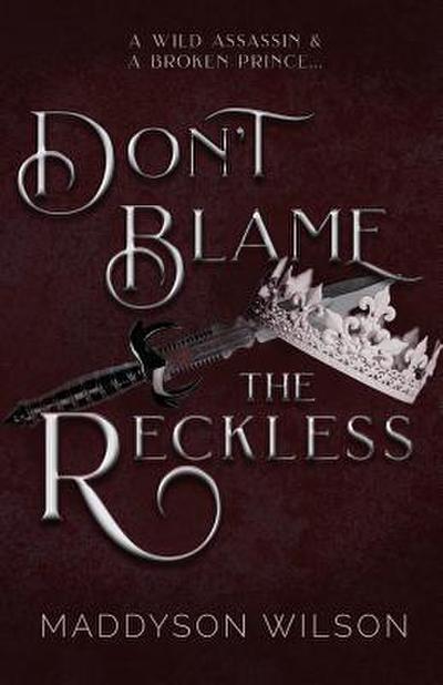 Don’t Blame the Reckless