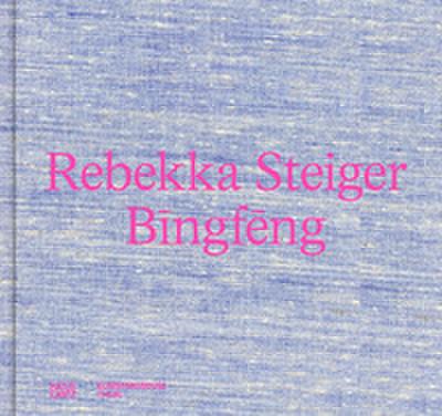 Rebekka Steiger - Bingfeng
