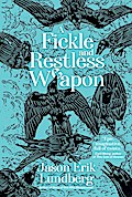 A Fickle and Restless Weapon
