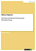 Einfluss von Kundenbindung auf Mundwerbung
