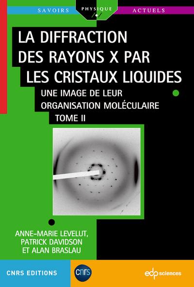 La diffraction des rayons X par les cristaux liquides - Tome 2