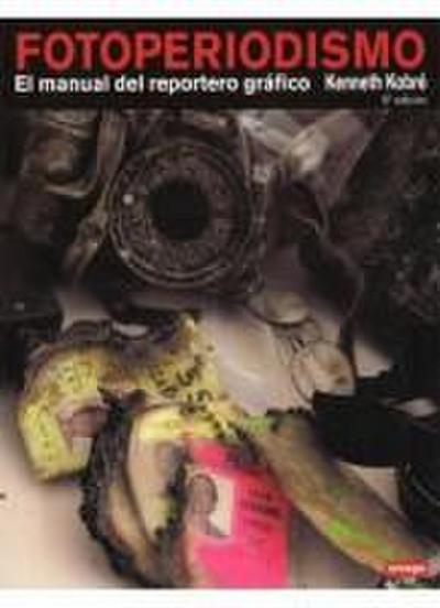 Fotoperiodismo : el manual del reportero gráfico