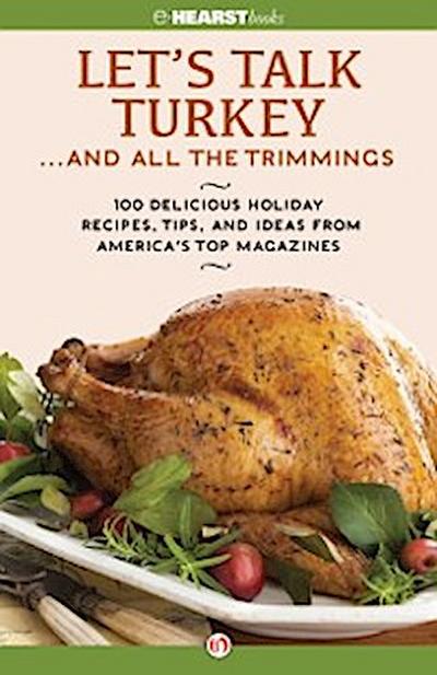 Let’s Talk Turkey . . . And All the Trimmings