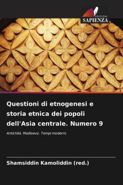Questioni di etnogenesi e storia etnica dei popoli dell’Asia centrale. Numero 9