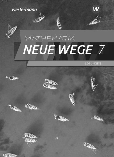 Mathematik Neue Wege SI. Lösungen 7. G9 für Niedersachsen