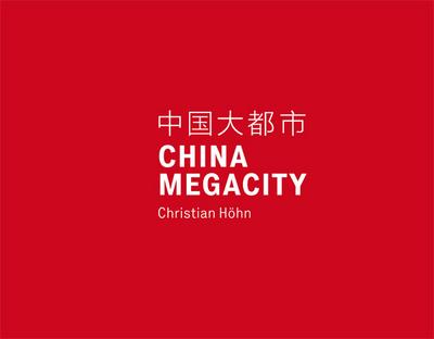 China Megacity: Photographs