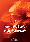 Wenn die Seele zum Diktat ruft