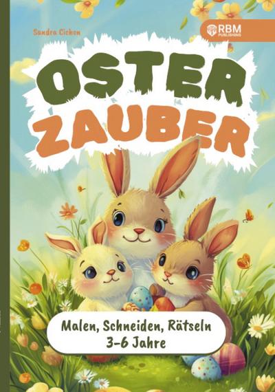 Osterzauber für kleine Entdecker - Mein erstes Activity-Buch für Ostern