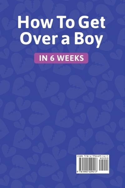 How to get over a boy  in 6 weeks 8 stages to forget a Jerk or cheating ex who hurts you. How to deal with a crush’s rejection or ghosting from a lover. Healing toxic thoughts from different break-ups