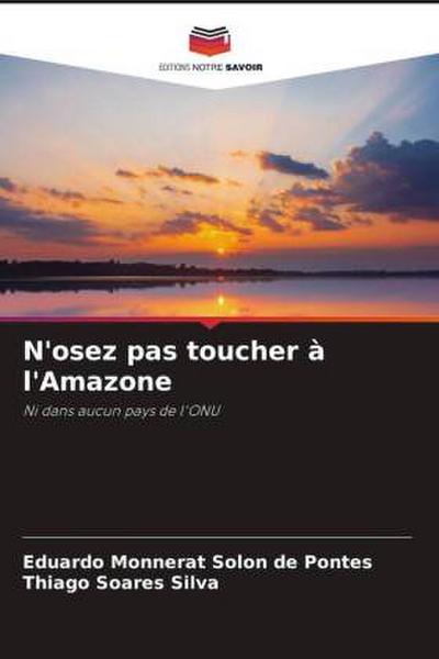 N’osez pas toucher à l’Amazone