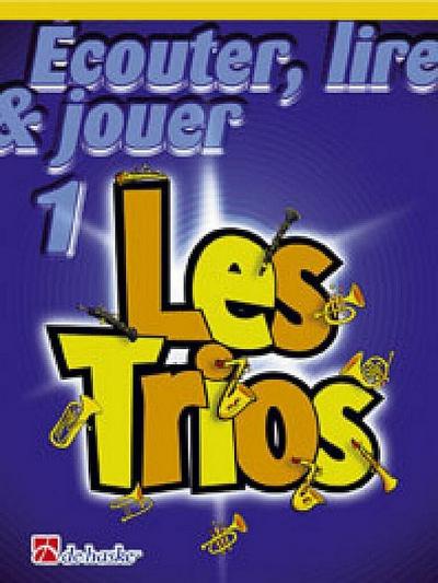 Écouter, lire, jouer vol.1 - Les Triospour 3 clarinettes (frz)