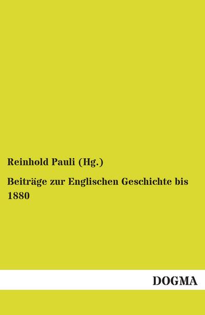 Beiträge zur Englischen Geschichte bis 1880