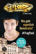 LeFloid: Wie geht eigentlich Demokratie? #FragFloid