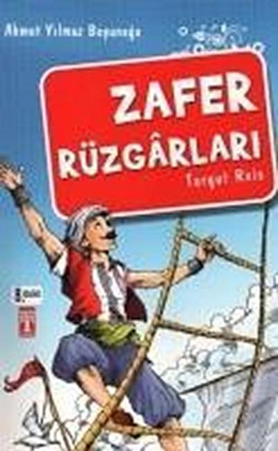 Zafer Rüzgarlari-Akdeniz Fatihi Turgut Reis