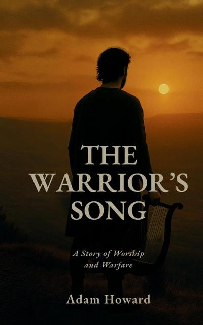The Warrior’s Song