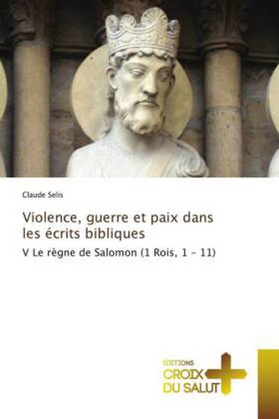 Violence, guerre et paix dans les écrits bibliques