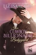 Her Cowboy Billionaire Bodyguard
