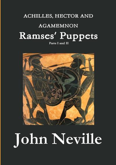 ACHILLES, HECTOR AND AGAMEMNON - Ramses’ Puppets