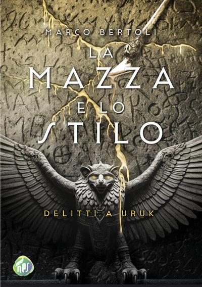 La mazza e lo stilo. Delitti a Uruk