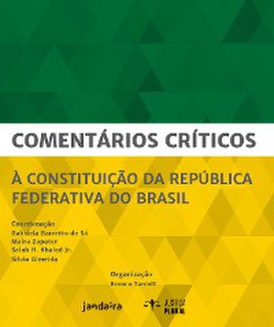 Comentários críticos à Constituição da República Federativa do Brasil